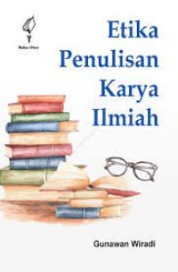 Etika Penulisan Karya Ilmiah : Beberapa butir prinsip dasar