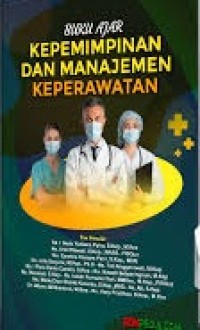 Buku ajar kepemimpinan dan manajemen keperawatan