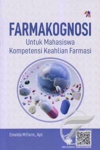 Farmakognosi : Untuk Mahasiswa Kompentensi Keahlian Farmasi