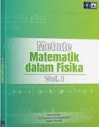 Metode matematik dalam fisika Vol.1