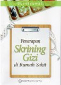 Penerapan skrining gizi di rumah sakit