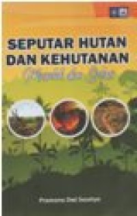 Seputar hutan dan kehutanan masalah dan solusi